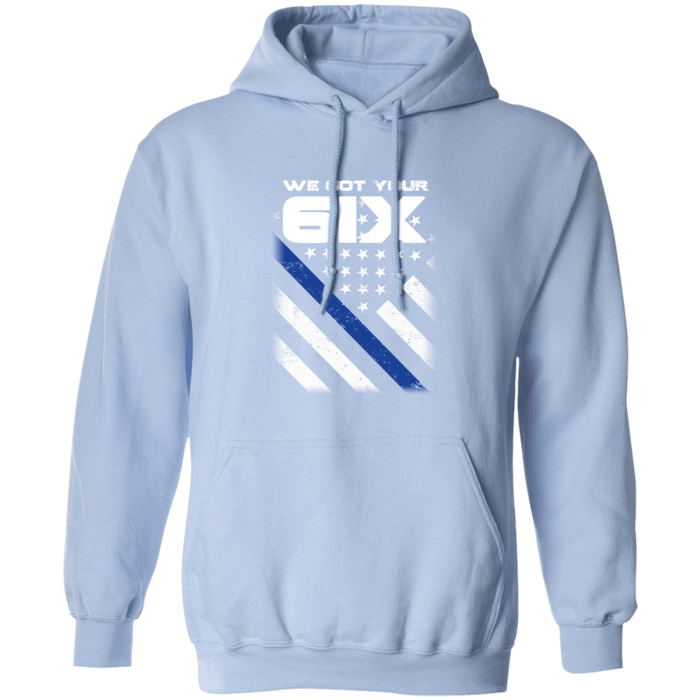 "We got your 6IX (Six)" - Thin Blue Line Hoodies - KM1